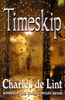Timeskip by Charles de Lint