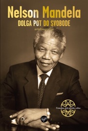 Dolga pot do svobode - Nelson Mandela