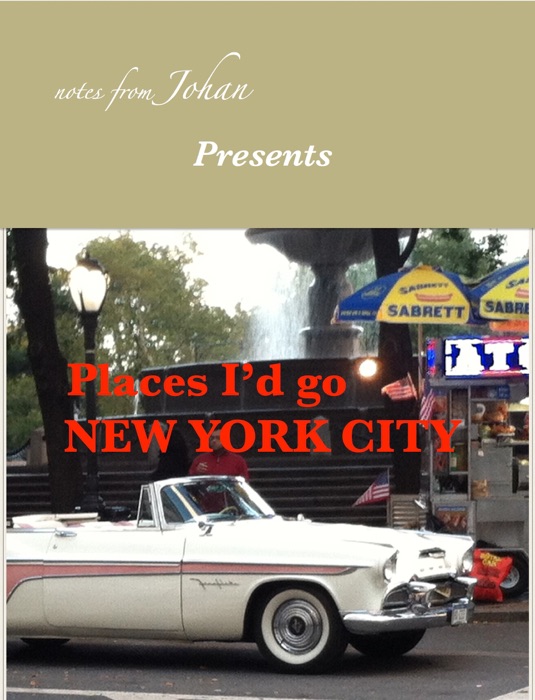 Places I'd go . . . NYC