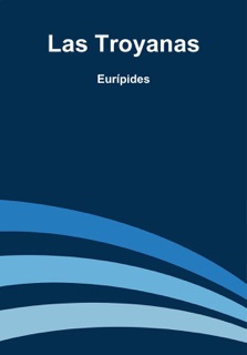 Las Troyanas by Euripides