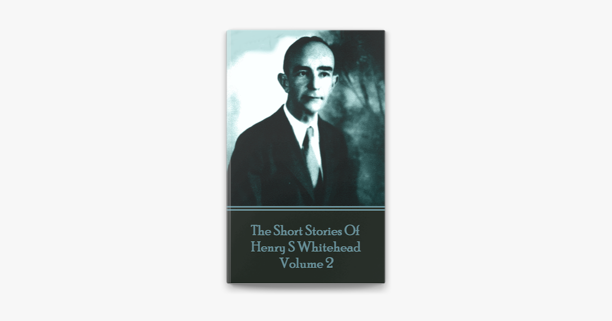 ‎The Short Stories Of Henry S Whitehead - Volume 2 de Henry S ...