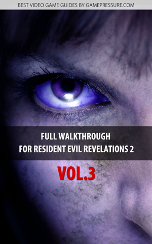 Read&Download Full Walkthrough for Resident Evil Revelations 2 Vol.3 Book by Norbert Jedrychowski&GRY-Online S.A. Online Read&Download Full Walkthrough for Resident Evil Revelations 2 Vol.3 Book by Norbert Jedrychowski&GRY-Online S.A. Online