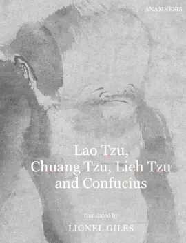Read: Lao Tzu, Chuang Tzu, Lieh Tzu and Book Confucius
