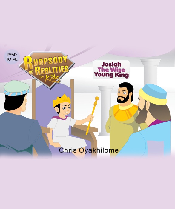 [Download] "Rhapsody of Realities for Kids, October 2014 Edition Josiah The Wise Young King" by
