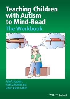Teaching Children with Autism to Mind-Read by Julie A. Hadwin, Patricia Howlin & Simon Baron-Cohen