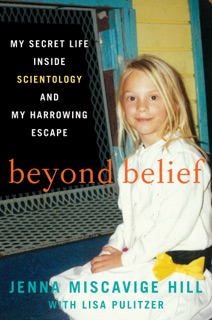Beyond Belief by Jenna Miscavige Hill & Lisa Pulitzer