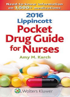 2016 Lippincott Pocket Drug Guide for Nurses by Amy M. Karch