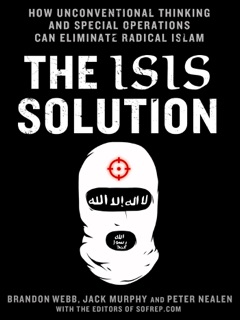 The ISIS Solution by Jack Murphy, Brandon Webb & Peter Nealen