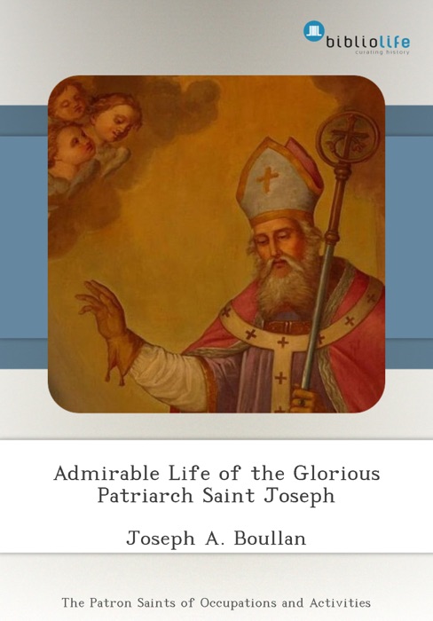 Admirable Life of the Glorious Patriarch Saint Joseph