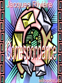 Correspondance Jacques Riviere