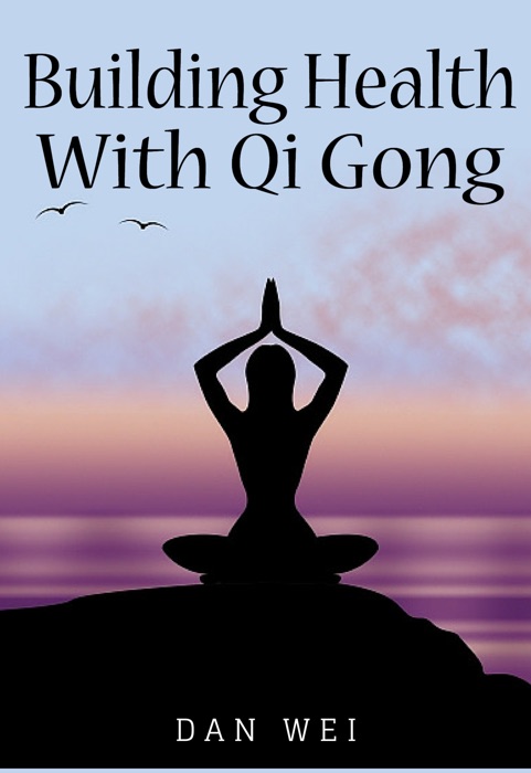 Building Health through Qi Gong