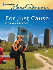For Just Cause - Kara Lennox