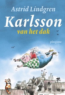 Karlsson van het dak by Astrid Lindgren