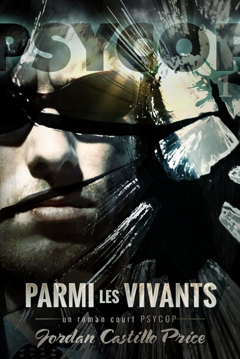 Parmi les vivants: un roman court PsyCop