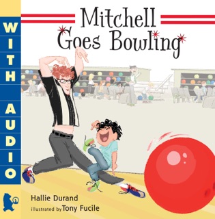 Mitchell Goes Bowling by Hallie Durand