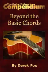The Guitar Fretwork Compendium: Beyond the Basic Chords