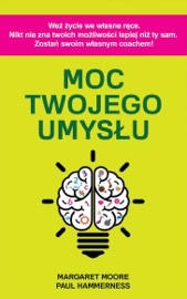 Moc twojego umysłu Margaret Moore & Paul Hammerness
