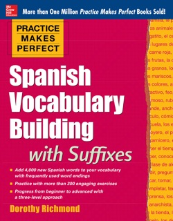 Practice Makes Perfect: Spanish Vocabulary Builder by Dorothy Richmond