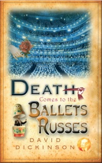 Death Comes to the Ballets Russes by David Dickinson