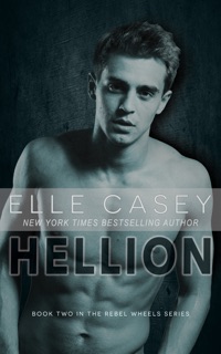 Rebel Wheels: Book 2 (Hellion) by Elle Casey