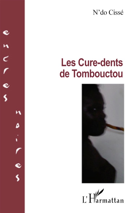 Les cure-dents de Tombouctou