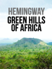 Green Hills of Africa - Ernest Hemingway