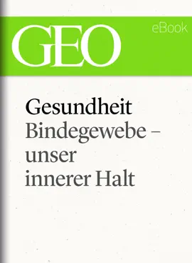 Read: Gesundheit: Bindegewebe - unser innerer Halt (GEO eBook Single) Book