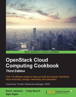 OpenStack Cloud Computing Cookbook - Third Edition by Kevin Jackson & Cody Bunch