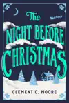 The Night Before Christmas by Clement C. Moore Book Summary, Reviews and Downlod