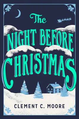 The Night Before Christmas by Clement C. Moore book