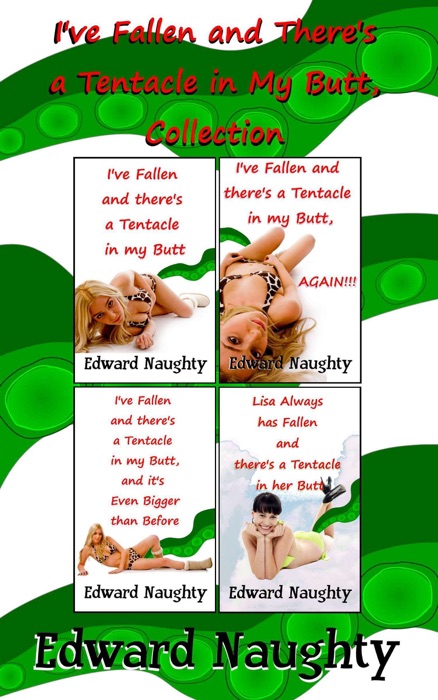 I've Fallen and There's a Tentacle in My Butt, Collection