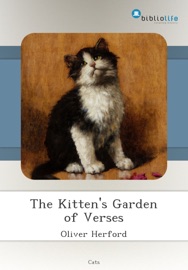 The Kitten's Garden of Verses - Oliver Herford