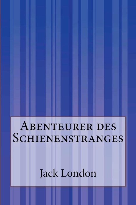 Abenteurer des Schienenstranges