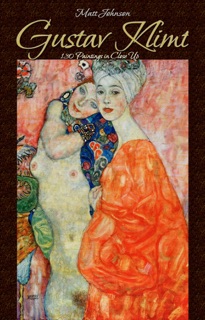 Gustav Klimt:130 Paintings in Close Up by Matt Johnson