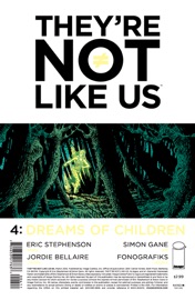They're Not Like Us #4 - Eric Stephenson & Simon Gane