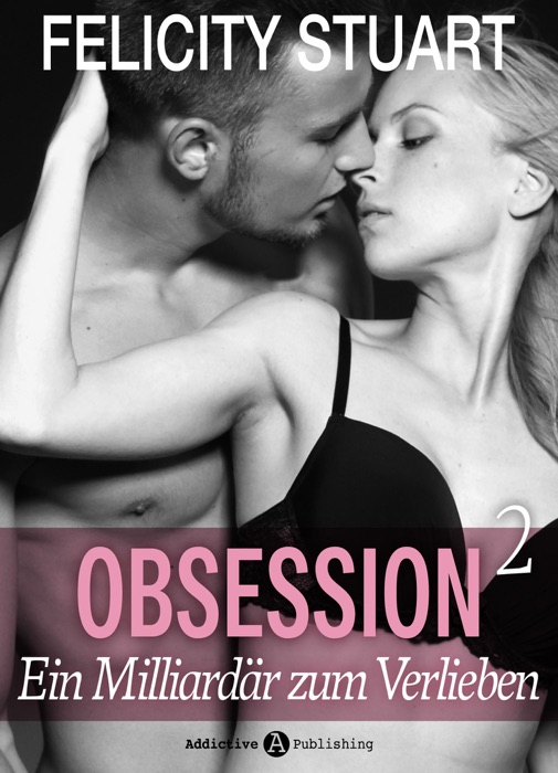 Obsession. Ein Milliardär zum Verlieben - 2