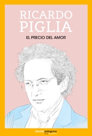 El precio del amor - Ricardo Piglia