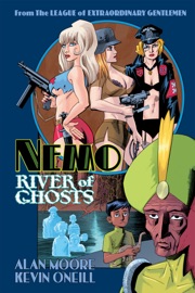 Nemo: River of Ghosts - Alan Moore & Kevin O'Neill