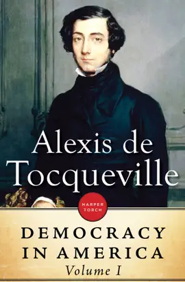 Democracy In America: Volume I