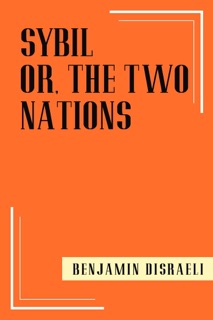 Sybil by Benjamin Disraeli