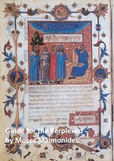 The Guide for the Perplexed by Moses Maimonides