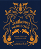 The Southerner's Handbook - Editors of Garden and Gun