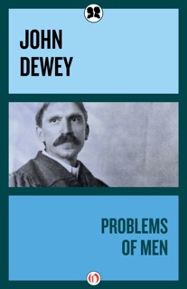 Problems of Men by John Dewey