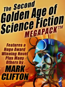 Read: The Book Second Golden Age of Science Fiction Megapack: Mark Clifton
