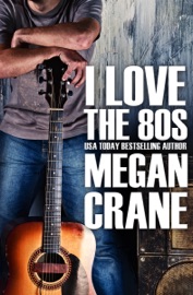 I Love the 80s - Megan Crane