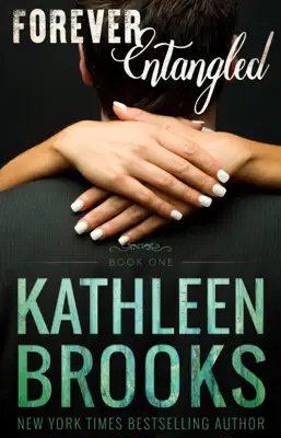 Forever Entangled by Kathleen Brooks book