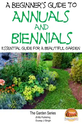 Read: A Beginner's Guide to Annuals and Biennials: Essential guide for A Book Beautiful Garden