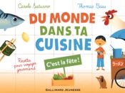Du monde dans ta cuisine - C'est la fête