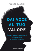 Dai voce al tuo valore - Fausto Fantini