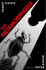 The Metamorphosis: The Illustrated Edition - Peter Kuper & Franz Kafka
